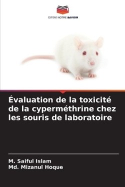 Évaluation de la toxicité de la cyperméthrine chez les souris de laboratoire