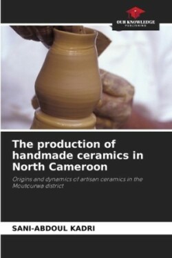 production of handmade ceramics in North Cameroon