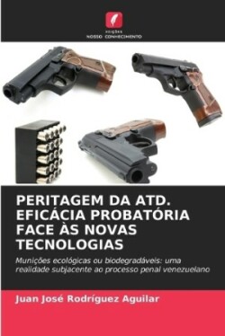 Peritagem Da Atd. Eficácia Probatória Face Às Novas Tecnologias