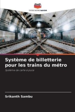 Système de billetterie pour les trains du métro