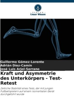 Kraft und Asymmetrie des Unterkörpers - Test-Retest