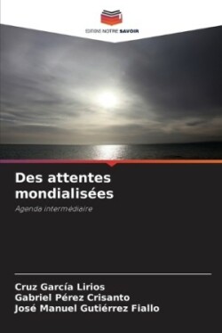 Des attentes mondialisées