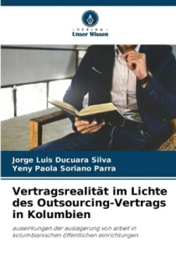 Vertragsrealität im Lichte des Outsourcing-Vertrags in Kolumbien