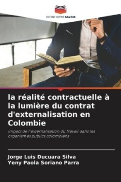 réalité contractuelle à la lumière du contrat d'externalisation en Colombie