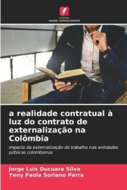 realidade contratual à luz do contrato de externalização na Colômbia