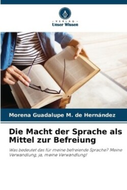 Macht der Sprache als Mittel zur Befreiung