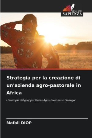Strategia per la creazione di un'azienda agro-pastorale in Africa