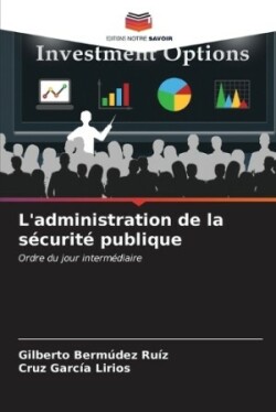 L'administration de la sécurité publique