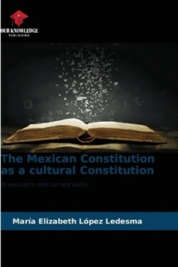 Mexican Constitution as a cultural Constitution