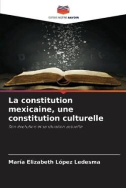 constitution mexicaine, une constitution culturelle