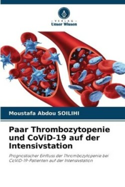 Paar Thrombozytopenie und CoViD-19 auf der Intensivstation