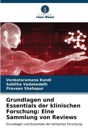 Grundlagen und Essentials der klinischen Forschung