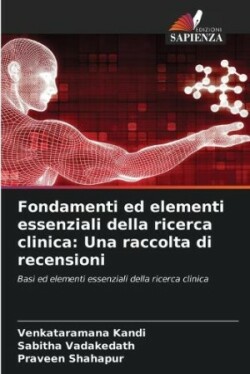 Fondamenti ed elementi essenziali della ricerca clinica