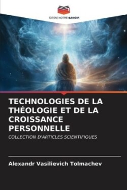 Technologies de la Théologie Et de la Croissance Personnelle