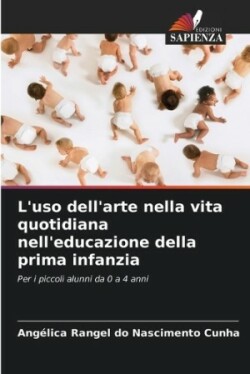 L'uso dell'arte nella vita quotidiana nell'educazione della prima infanzia