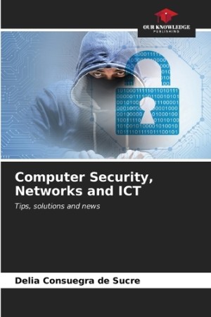 Computer Security, Networks and ICT