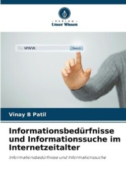 Informationsbedürfnisse und Informationssuche im Internetzeitalter