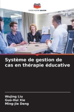 Système de gestion de cas en thérapie éducative