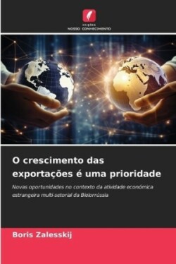 O crescimento das exportações é uma prioridade