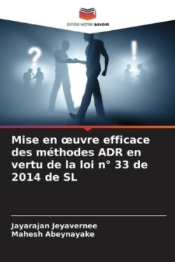 Mise en oeuvre efficace des méthodes ADR en vertu de la loi n° 33 de 2014 de SL