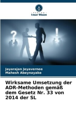 Wirksame Umsetzung der ADR-Methoden gemäß dem Gesetz Nr. 33 von 2014 der SL