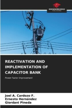 Reactivation and Implementation of Capacitor Bank