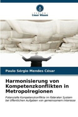 Harmonisierung von Kompetenzkonflikten in Metropolregionen