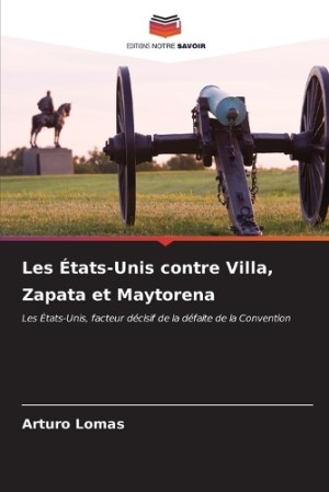 Les États-Unis contre Villa, Zapata et Maytorena