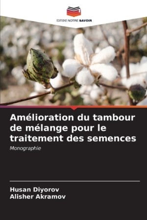 Amélioration du tambour de mélange pour le traitement des semences