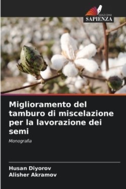 Miglioramento del tamburo di miscelazione per la lavorazione dei semi