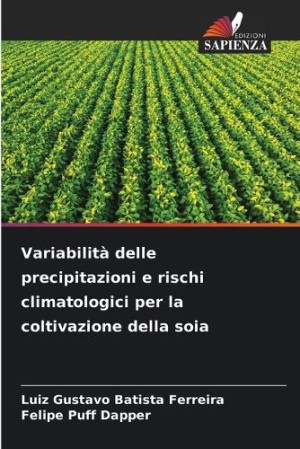 Variabilità delle precipitazioni e rischi climatologici per la coltivazione della soia