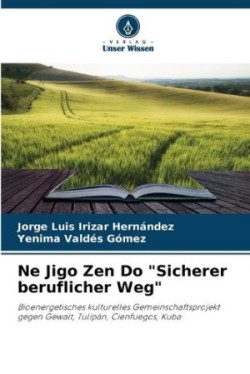 Ne Jigo Zen Do "Sicherer beruflicher Weg"