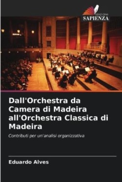 Dall'Orchestra da Camera di Madeira all'Orchestra Classica di Madeira