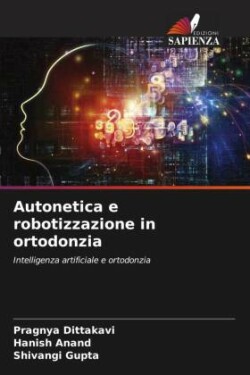 Autonetica e robotizzazione in ortodonzia