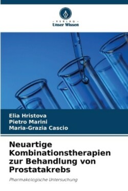 Neuartige Kombinationstherapien zur Behandlung von Prostatakrebs