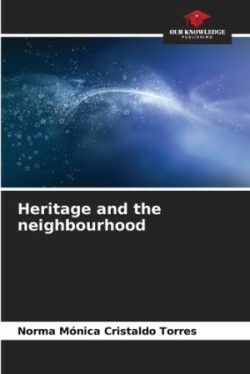 Heritage and the neighbourhood