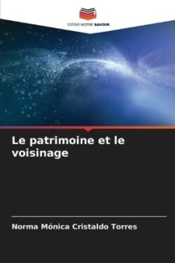 patrimoine et le voisinage