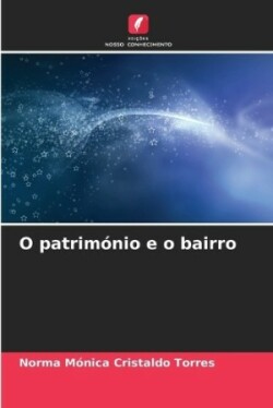 O património e o bairro