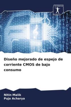 Diseño mejorado de espejo de corriente CMOS de bajo consumo