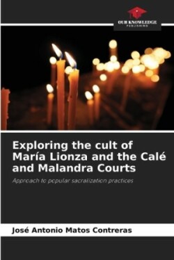 Exploring the cult of María Lionza and the Calé and Malandra Courts