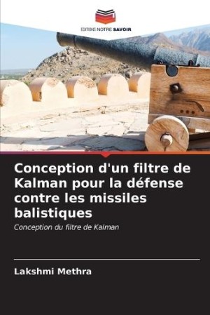 Conception d'un filtre de Kalman pour la d�fense contre les missiles balistiques