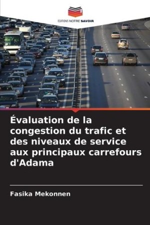 �valuation de la congestion du trafic et des niveaux de service aux principaux carrefours d'Adama