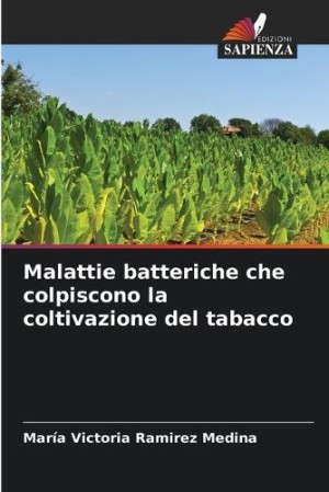 Malattie batteriche che colpiscono la coltivazione del tabacco
