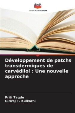 Développement de patchs transdermiques de carvédilol