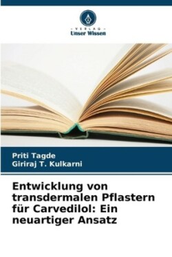 Entwicklung von transdermalen Pflastern für Carvedilol