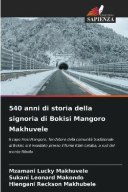 540 anni di storia della signoria di Bokisi Mangoro Makhuvele