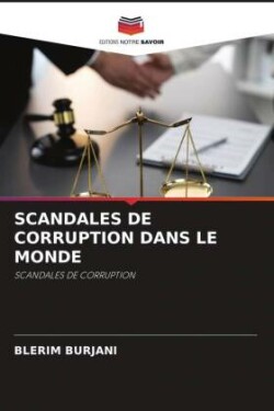 SCANDALES DE CORRUPTION DANS LE MONDE