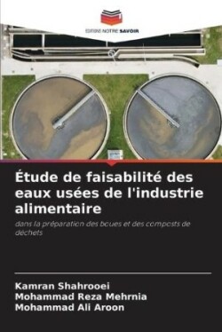 Étude de faisabilité des eaux usées de l'industrie alimentaire