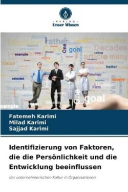 Identifizierung von Faktoren, die die Persönlichkeit und die Entwicklung beeinflussen