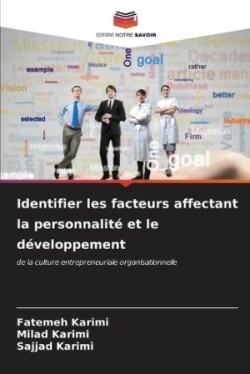 Identifier les facteurs affectant la personnalité et le développement